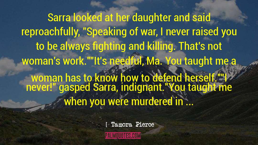 Tamora Pierce Quotes: Sarra looked at her daughter