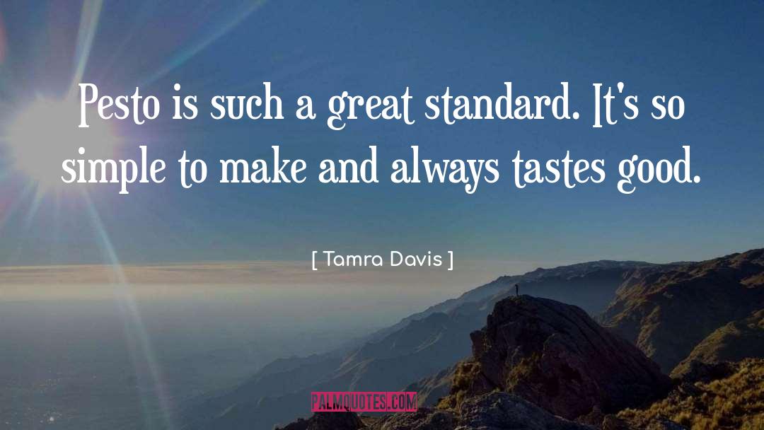 Tamra Davis Quotes: Pesto is such a great