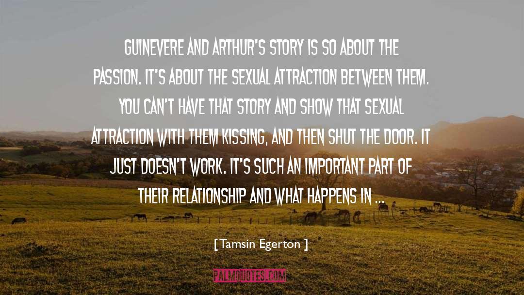 Tamsin Egerton Quotes: Guinevere and Arthur's story is