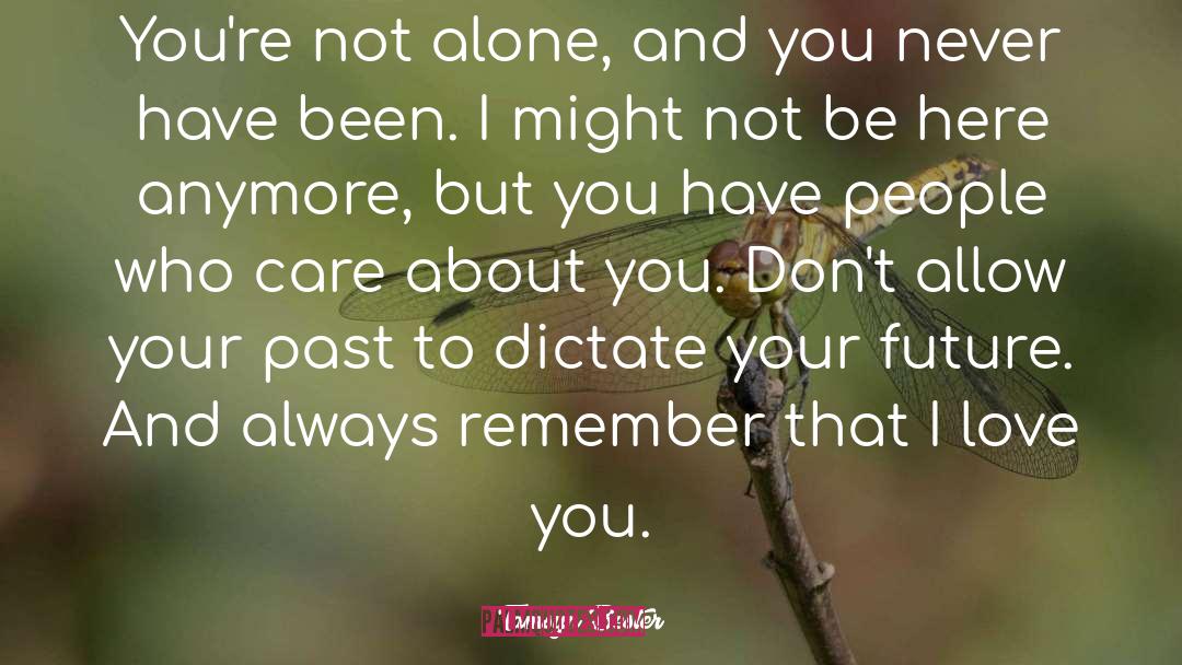 Tamsyn Bester Quotes: You're not alone, and you