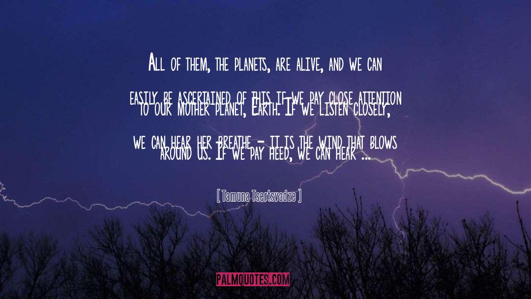 Tamuna Tsertsvadze Quotes: All of them, the planets,