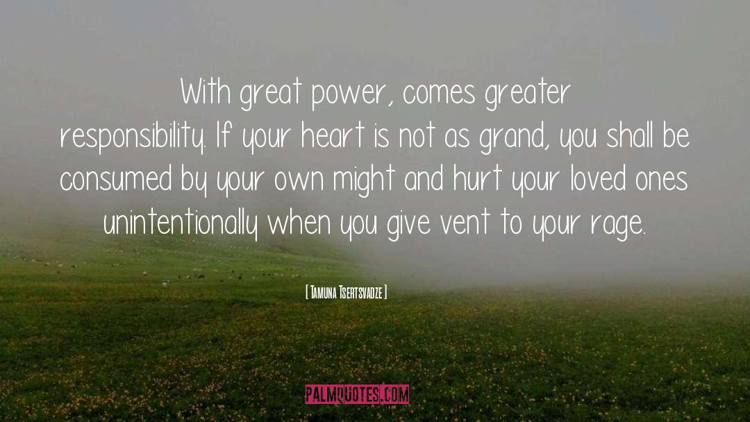 Tamuna Tsertsvadze Quotes: With great power, comes greater