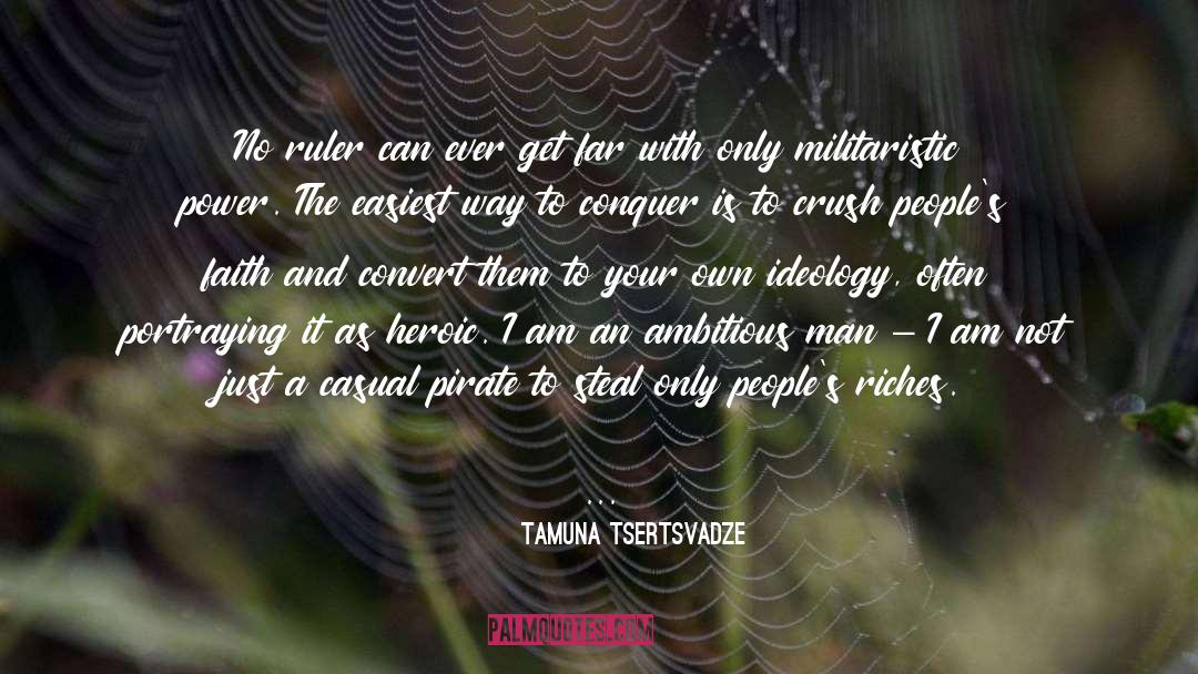 Tamuna Tsertsvadze Quotes: No ruler can ever get
