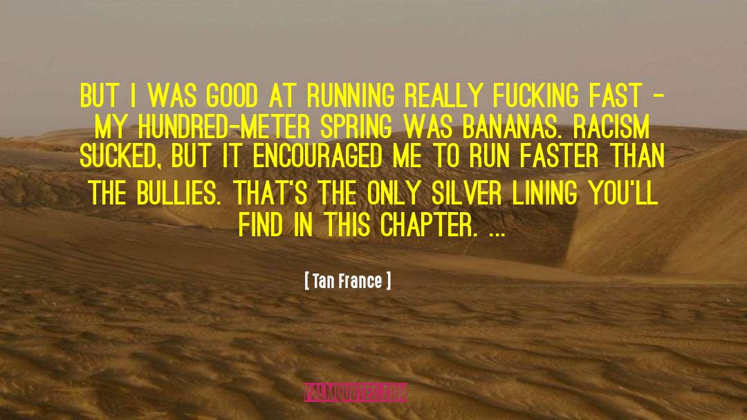 Tan France Quotes: But I was good at