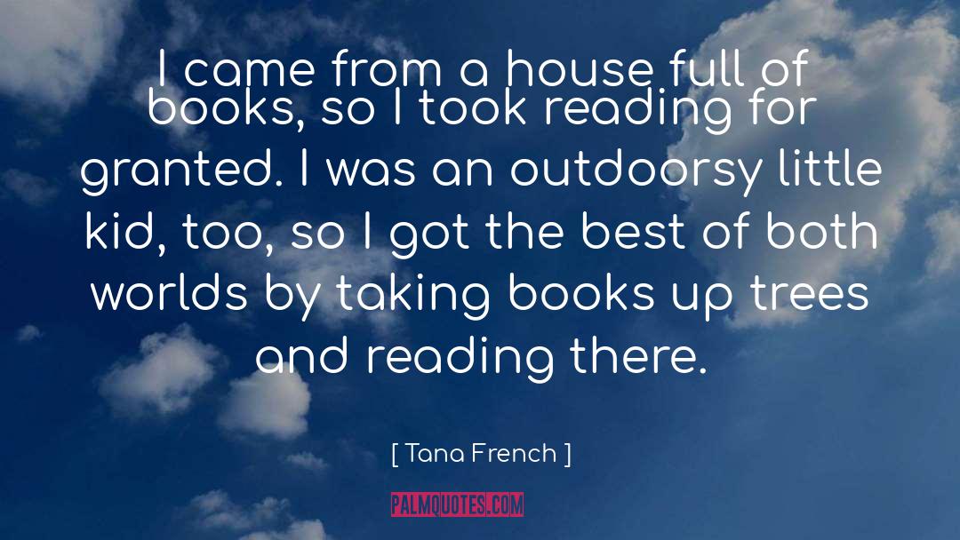 Tana French Quotes: I came from a house