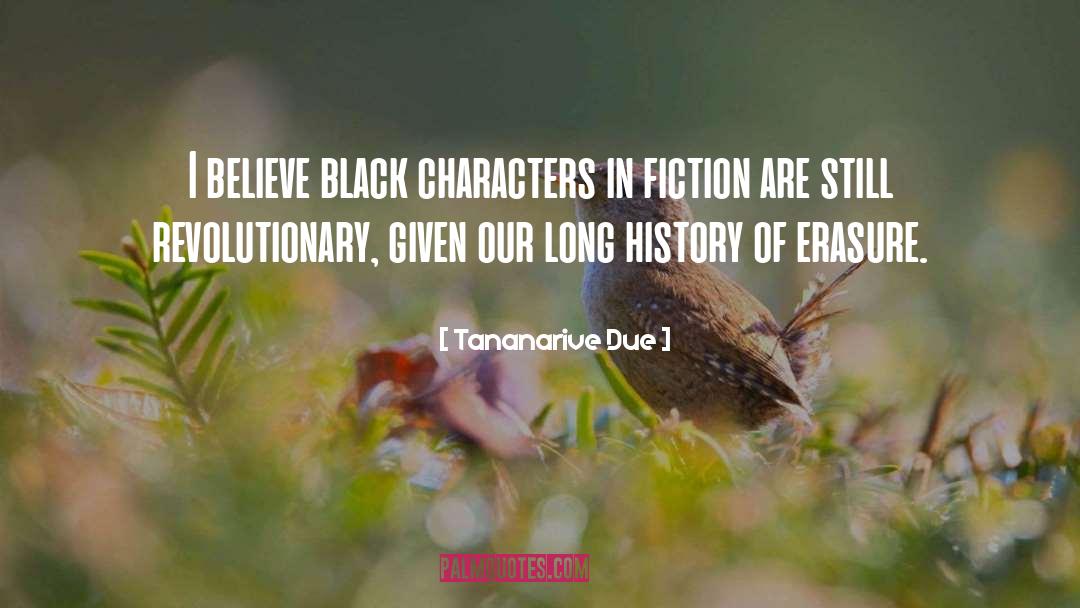 Tananarive Due Quotes: I believe black characters in