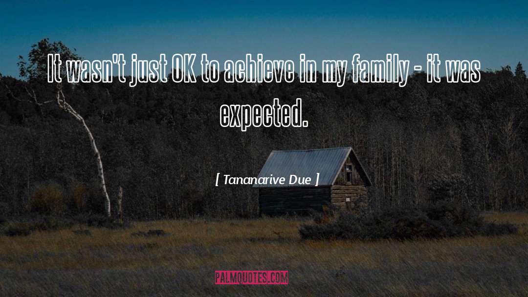 Tananarive Due Quotes: It wasn't just OK to
