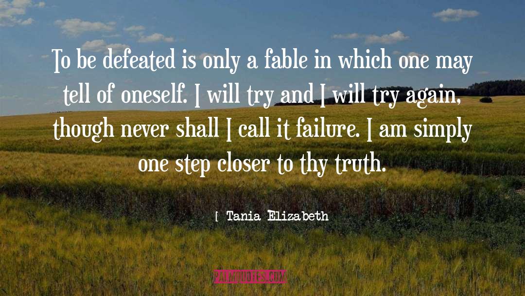 Tania Elizabeth Quotes: To be defeated is only