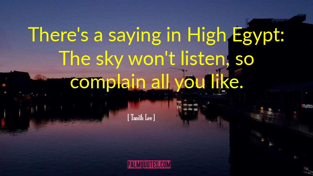 Tanith Lee Quotes: There's a saying in High
