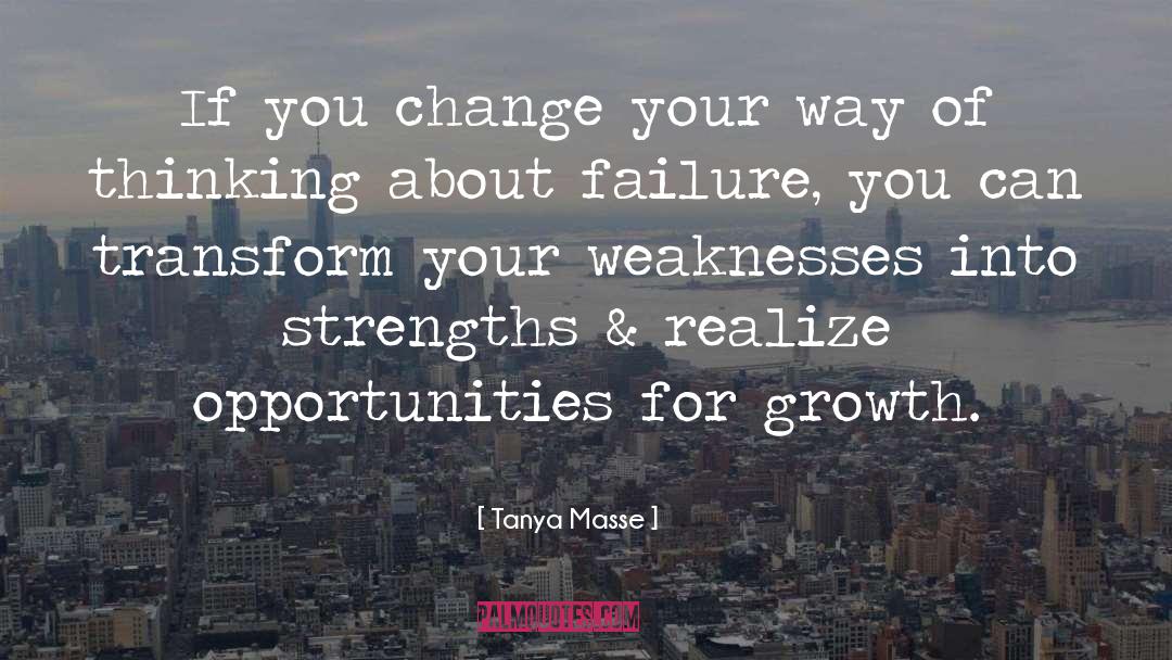 Tanya Masse Quotes: If you change your way