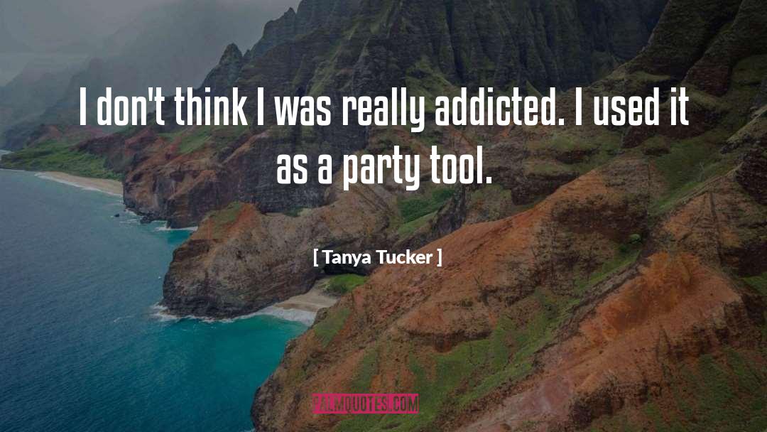 Tanya Tucker Quotes: I don't think I was