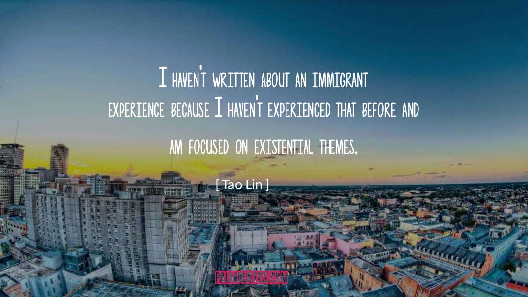 Tao Lin Quotes: I haven't written about an