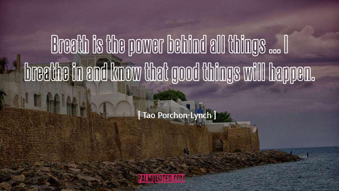 Tao Porchon-Lynch Quotes: Breath is the power behind