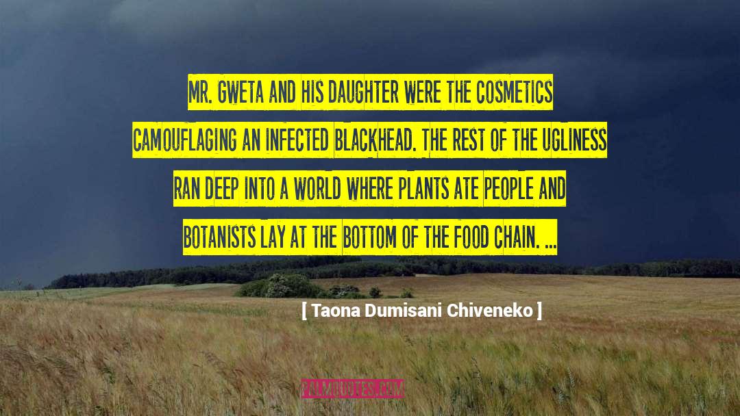 Taona Dumisani Chiveneko Quotes: Mr. Gweta and his daughter