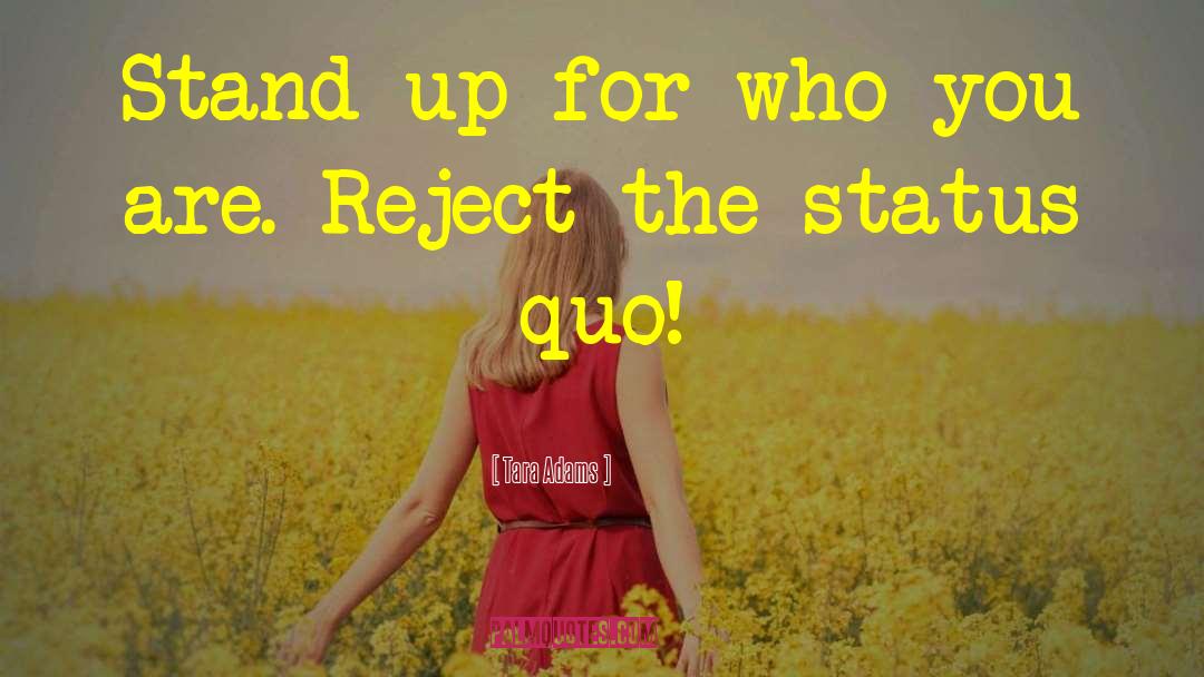 Tara Adams Quotes: Stand up for who you