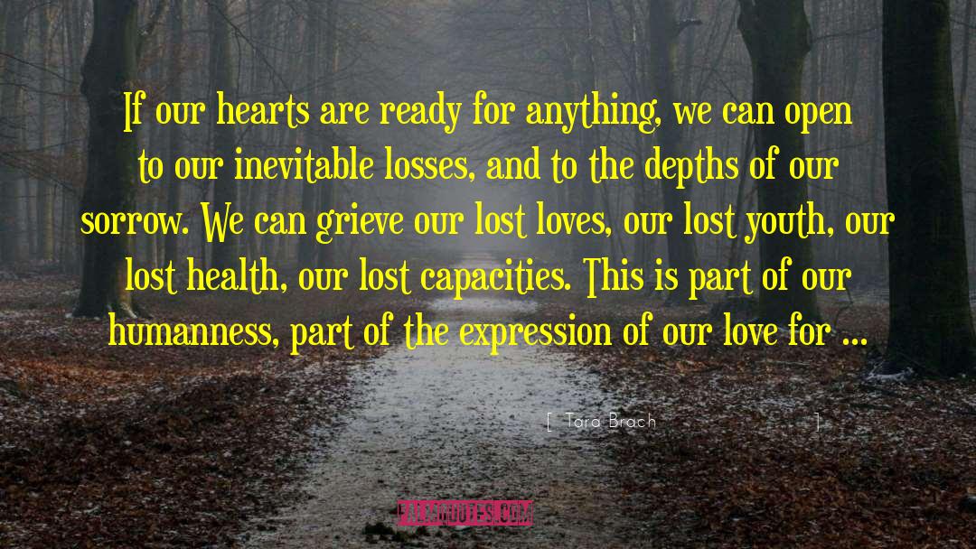 Tara Brach Quotes: If our hearts are ready