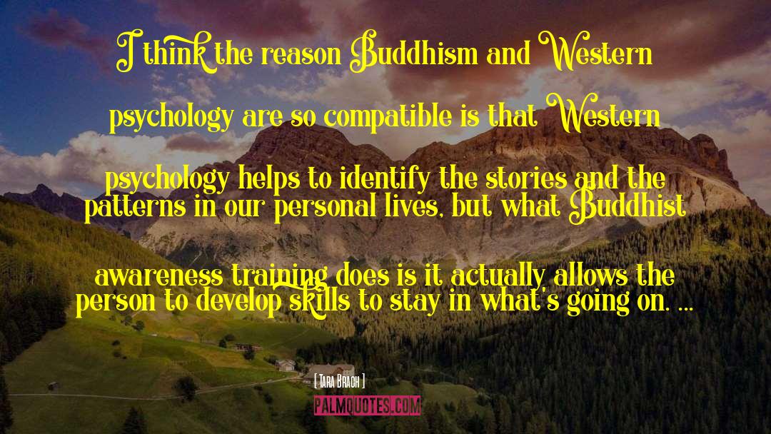 Tara Brach Quotes: I think the reason Buddhism