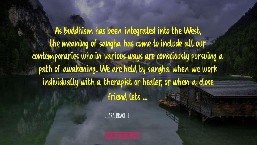 Tara Brach Quotes: As Buddhism has been integrated