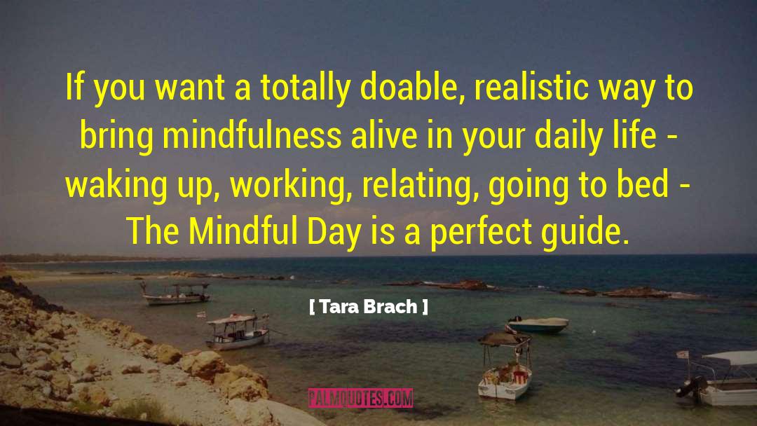 Tara Brach Quotes: If you want a totally
