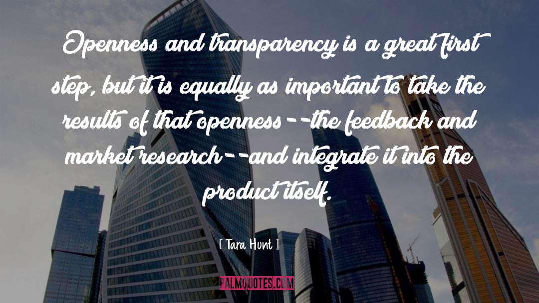 Tara Hunt Quotes: Openness and transparency is a