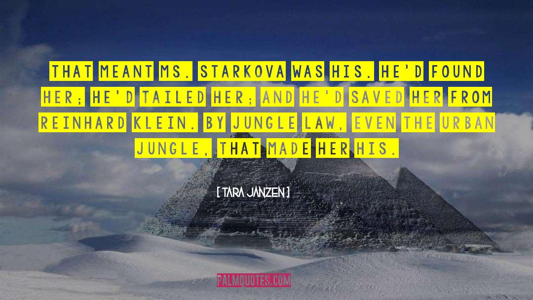 Tara Janzen Quotes: That meant Ms. Starkova was