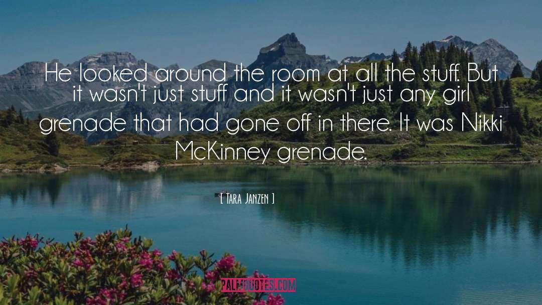 Tara Janzen Quotes: He looked around the room