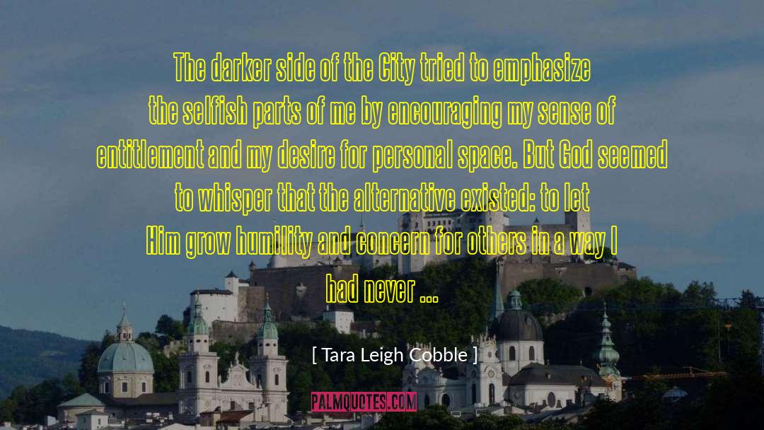 Tara Leigh Cobble Quotes: The darker side of the