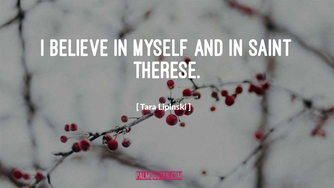 Tara Lipinski Quotes: I believe in myself and