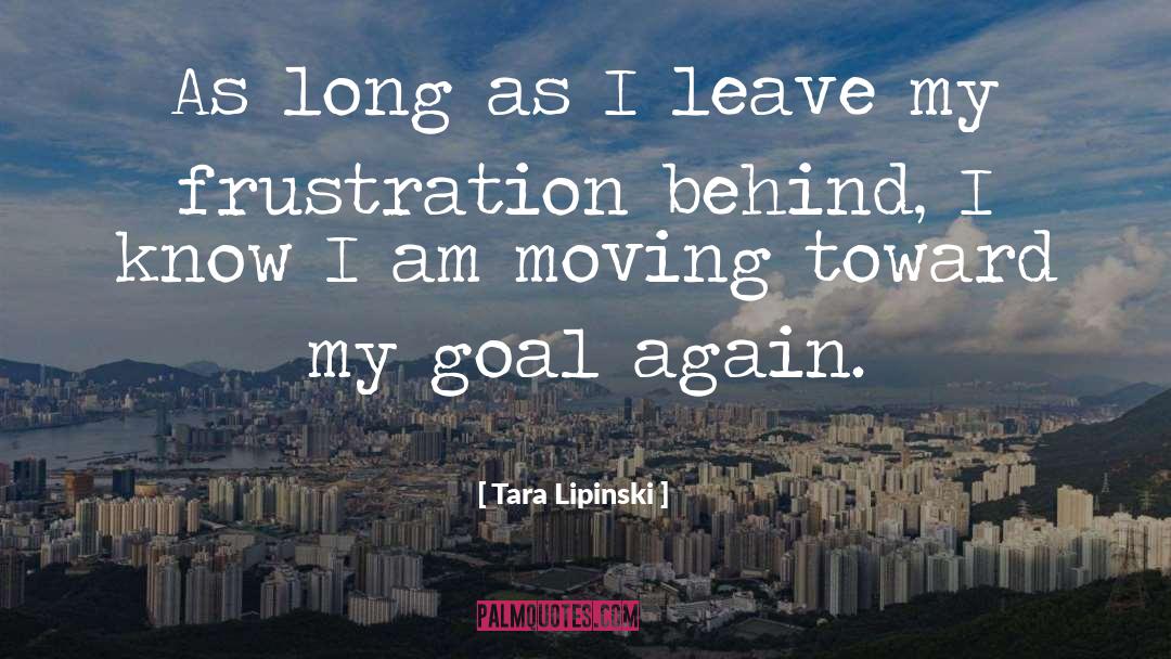 Tara Lipinski Quotes: As long as I leave