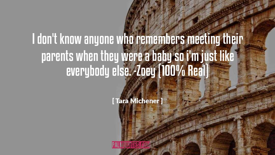 Tara Michener Quotes: I don't know anyone who