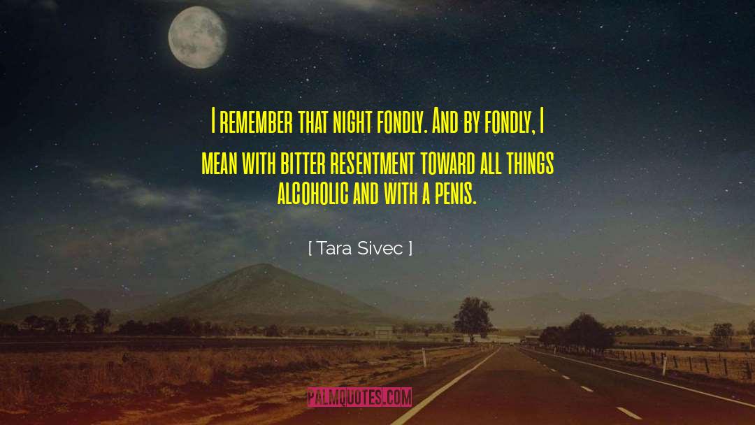 Tara Sivec Quotes: I remember that night fondly.