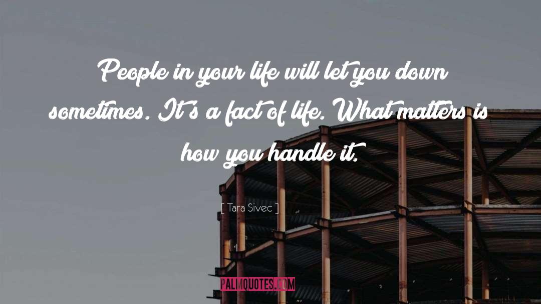 Tara Sivec Quotes: People in your life will