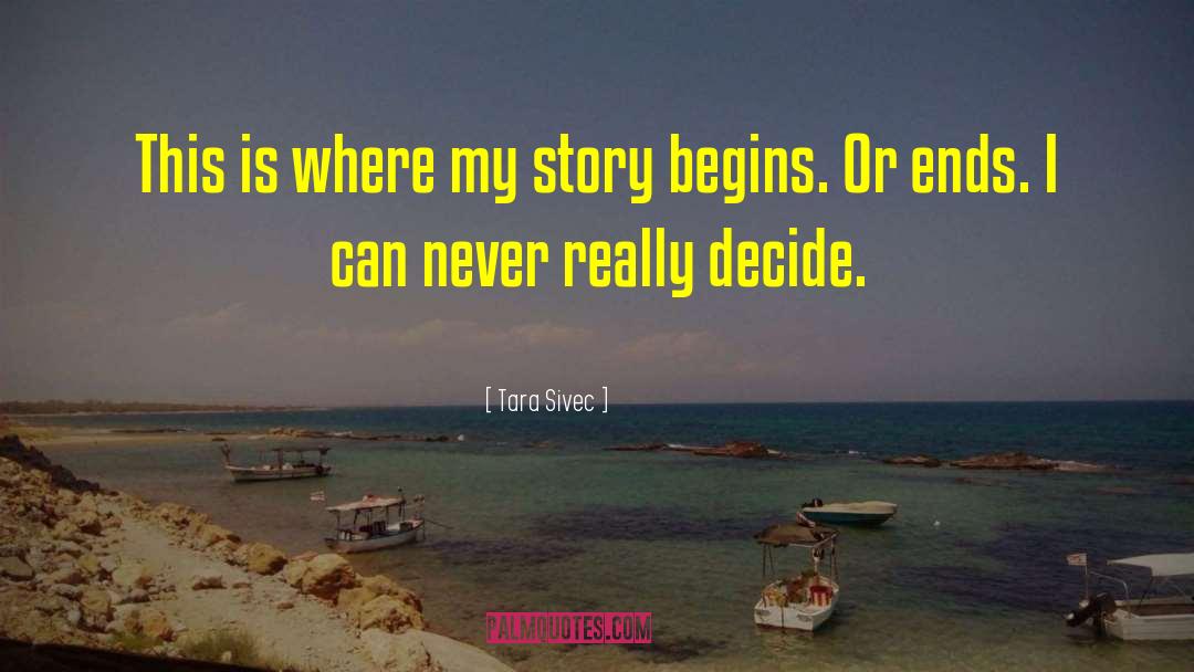 Tara Sivec Quotes: This is where my story