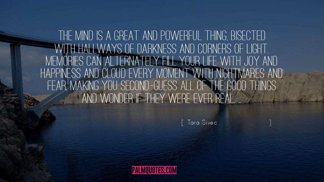 Tara Sivec Quotes: The mind is a great