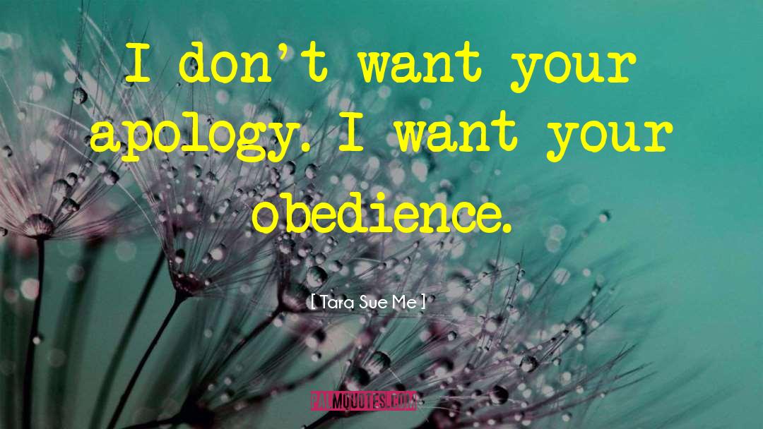 Tara Sue Me Quotes: I don't want your apology.