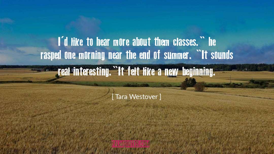 Tara Westover Quotes: I'd like to hear more