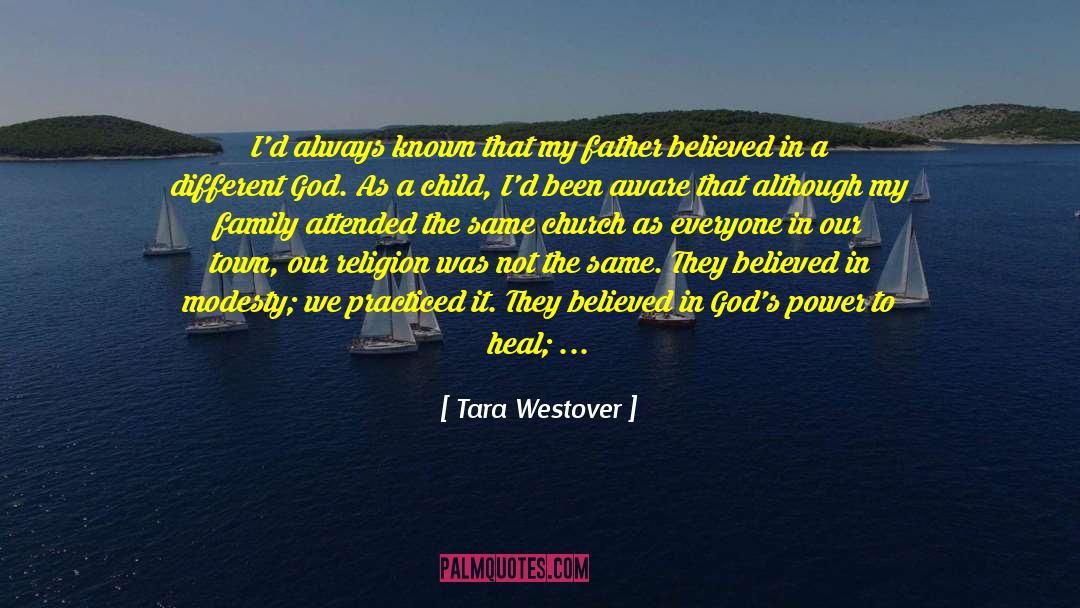 Tara Westover Quotes: I'd always known that my