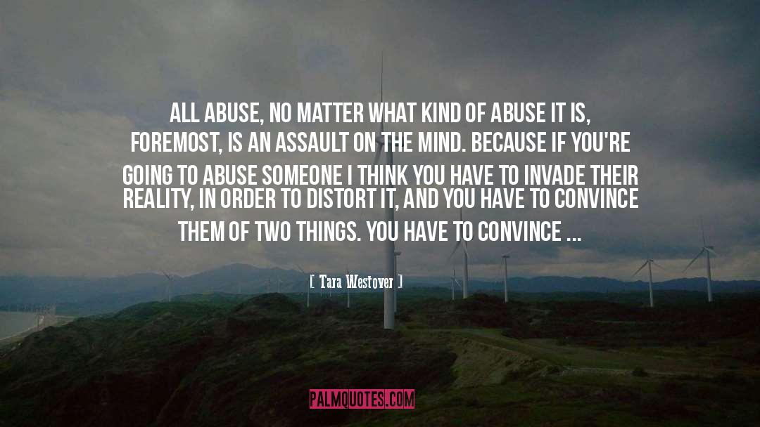 Tara Westover Quotes: All abuse, no matter what