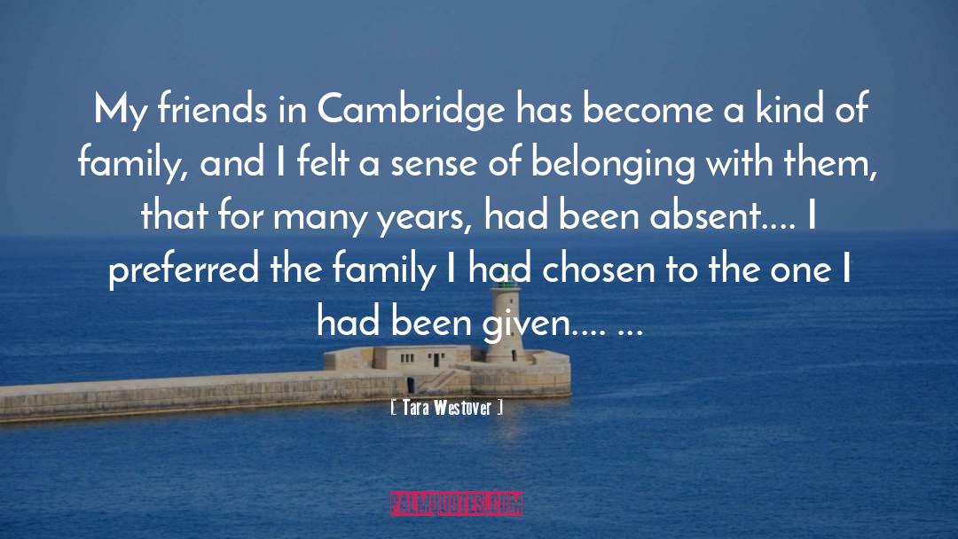 Tara Westover Quotes: My friends in Cambridge has