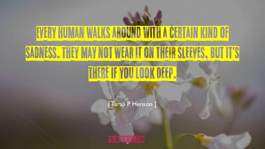 Taraji P. Henson Quotes: Every human walks around with