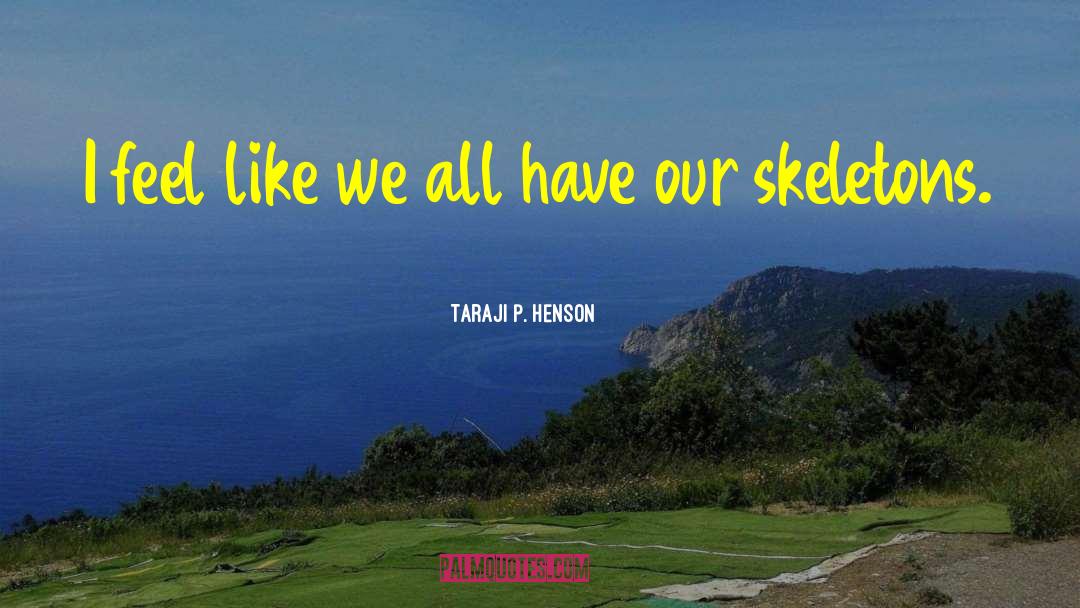Taraji P. Henson Quotes: I feel like we all