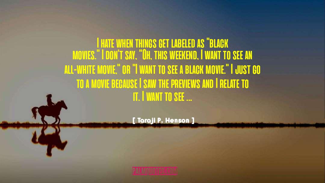 Taraji P. Henson Quotes: I hate when things get