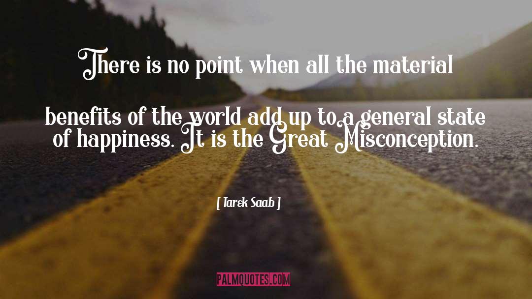 Tarek Saab Quotes: There is no point when