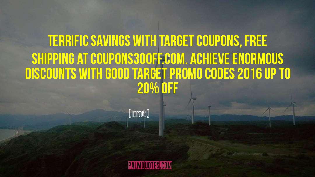 Target Quotes: Terrific savings with Target coupons,