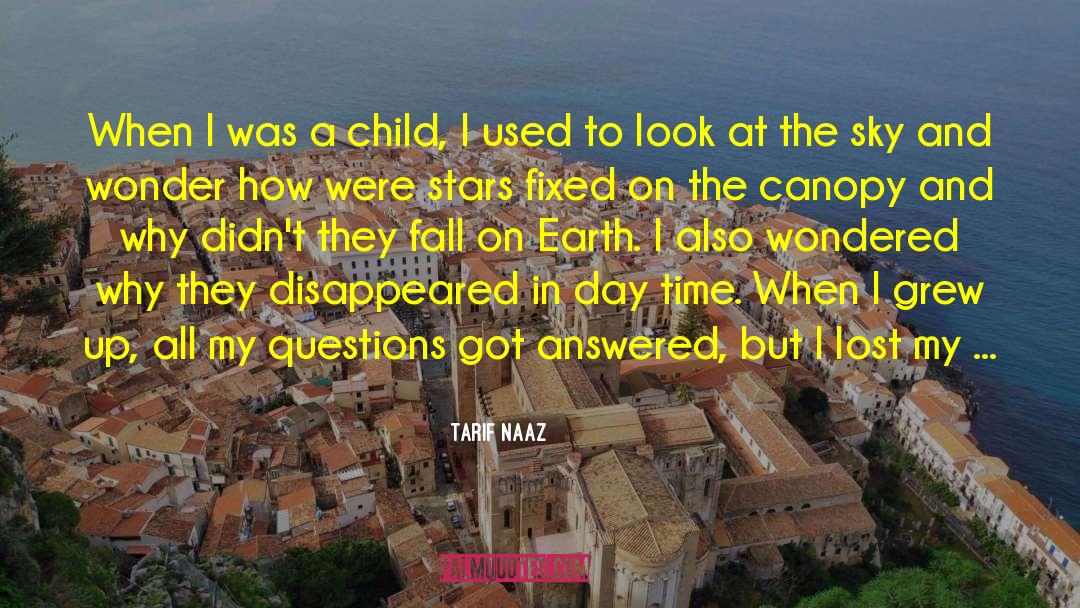 Tarif Naaz Quotes: When I was a child,