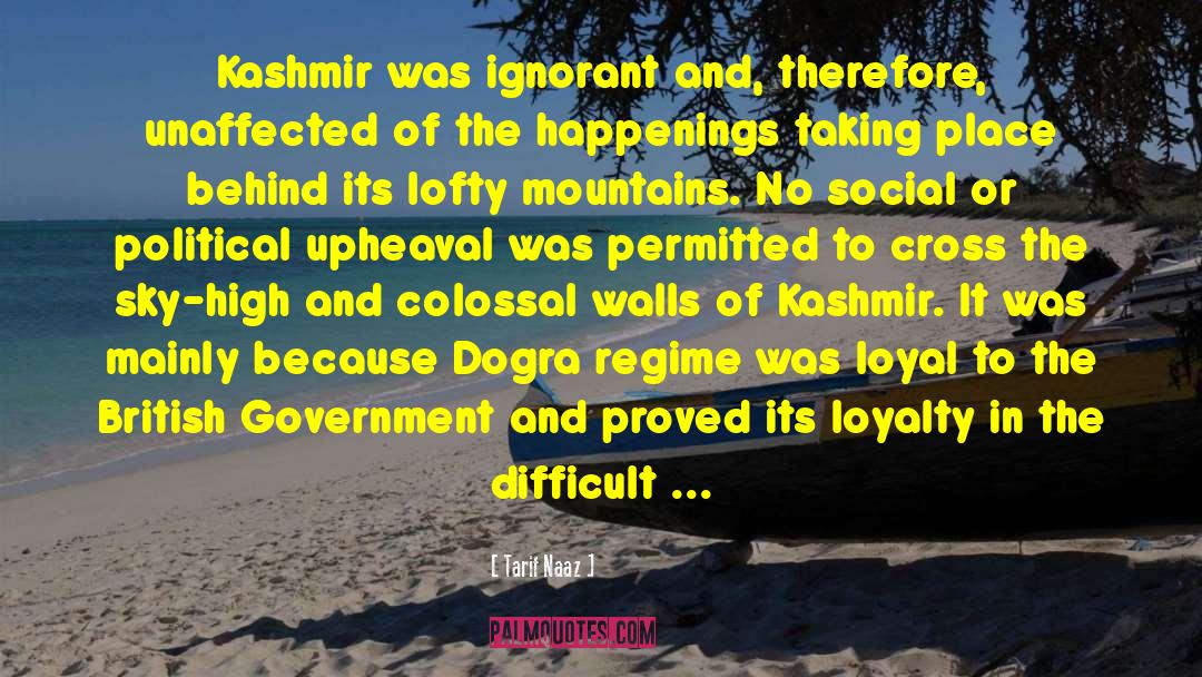 Tarif Naaz Quotes: Kashmir was ignorant and, therefore,