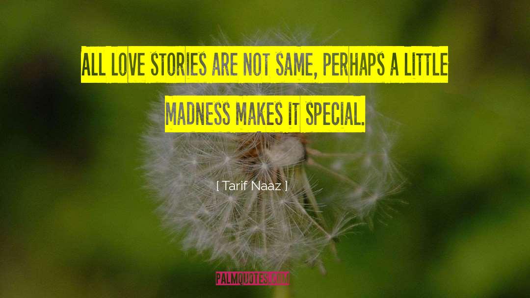 Tarif Naaz Quotes: All love stories are not