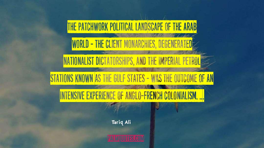 Tariq Ali Quotes: The patchwork political landscape of