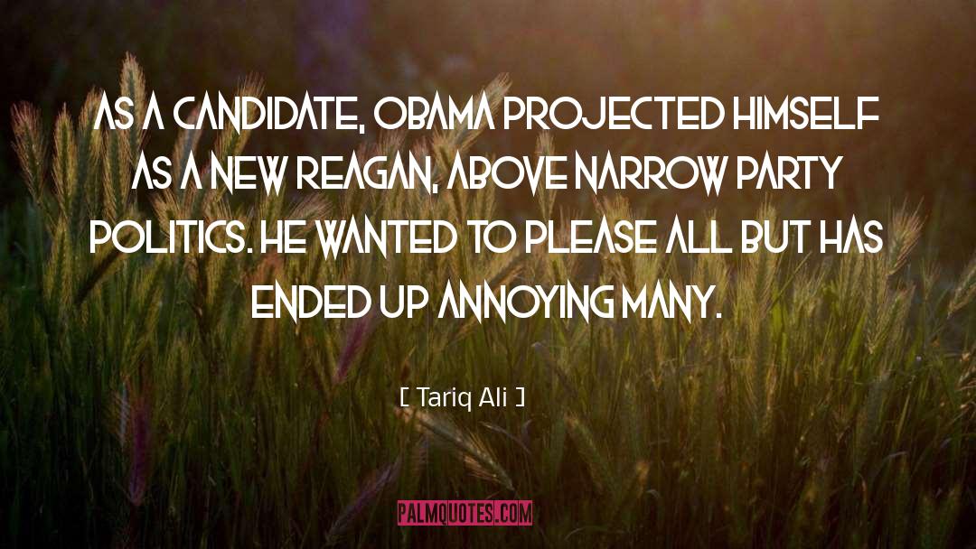 Tariq Ali Quotes: As a candidate, Obama projected