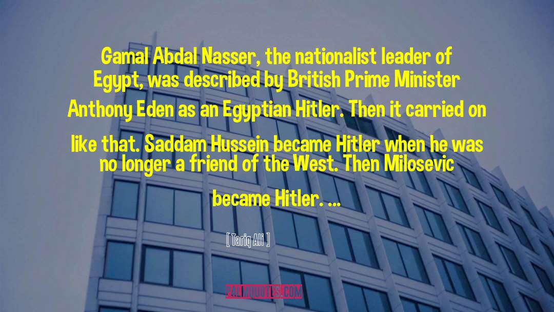 Tariq Ali Quotes: Gamal Abdal Nasser, the nationalist